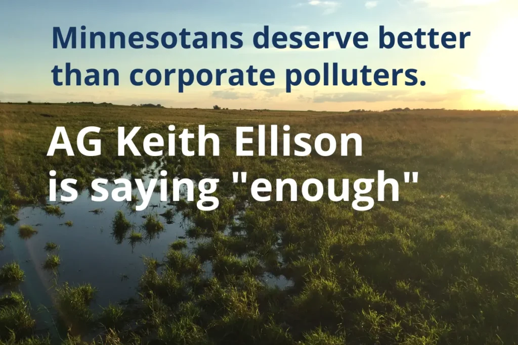 Minnesotans deserve better than corporate polluters. AG Keith Ellison is saying "enough".