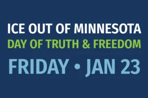 ICE Out of MN - Day of Truth & Freedom - Friday, January 23
